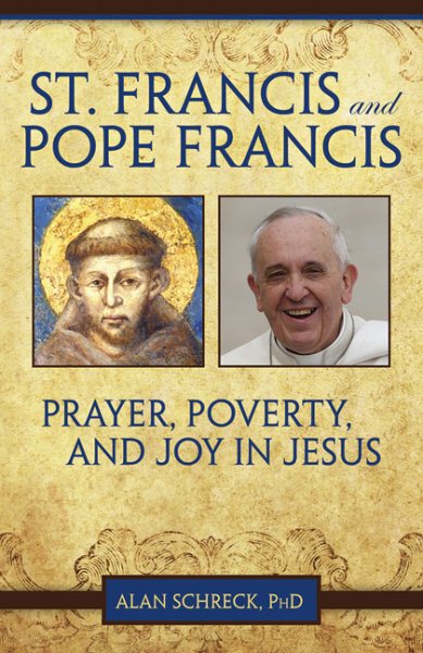 St. Francis and Pope Francis: Prayer, Poverty, and Joy in Jesus cover