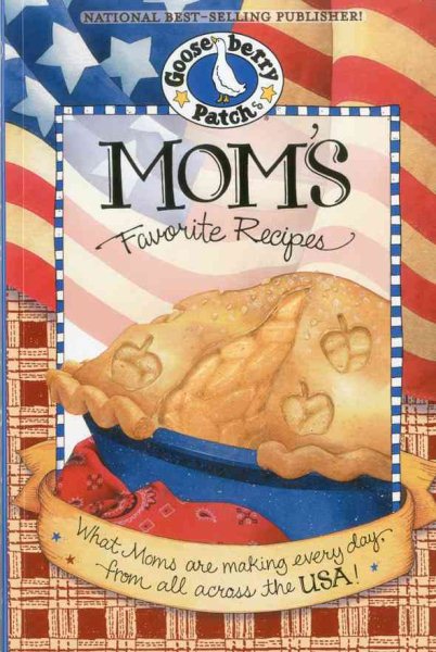 Mom's Favorite Recipes Cookbook: What Moms are making every day from all across the USA! (Everyday Cookbook Collection) cover