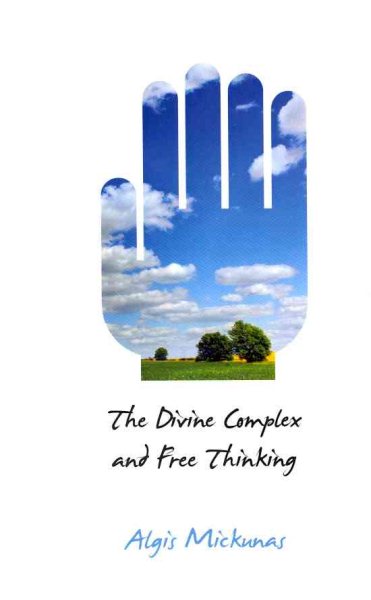 The Divine Complex and Free Thinking (Critical Bodies) cover