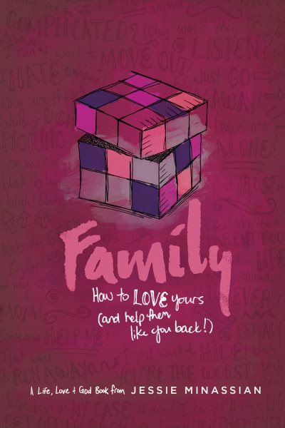 Family: How to Love Yours (and Help Them Like You Back) (Life, Love & God) cover