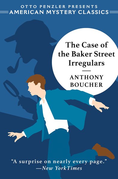 The Case of the Baker Street Irregulars (An American Mystery Classic) cover