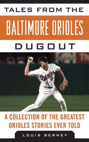 Tales from the Baltimore Orioles Dugout: A Collection of the Greatest Orioles Stories Ever Told (Tales from the Team) cover