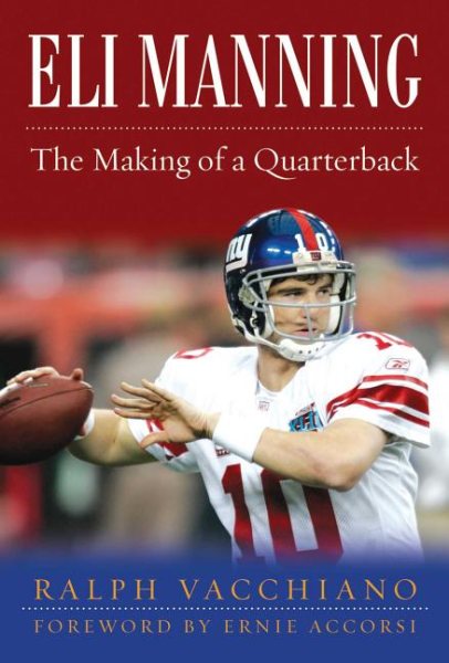 Eli Manning: The Making of a Quarterback cover