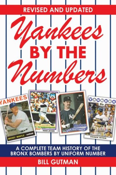 Yankees by the Numbers: A Complete Team History of the Bronx Bombers by Uniform Number cover