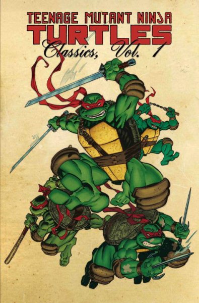 Teenage Mutant Ninja Turtles Classics Volume 1 (TMNT Classics)