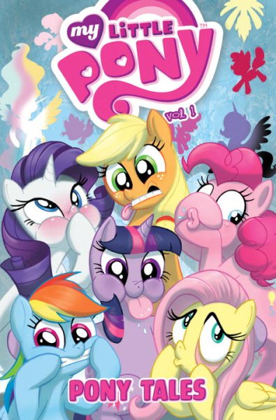 My Little Pony: Pony Tales Volume 1 (MLP Pony Tales)
