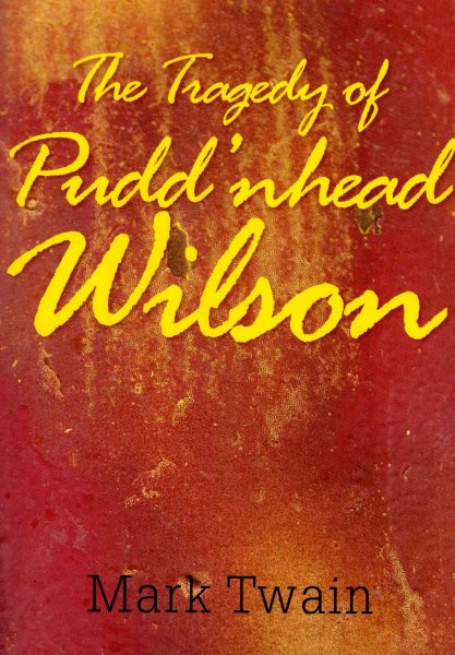 The Tragedy of Pudd'nhead Wilson cover