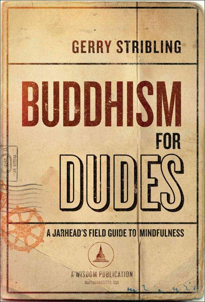 Buddhism for Dudes: A Jarhead's Field Guide to Mindfulness cover