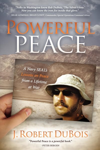 Powerful Peace: A Navy SEAL's Lessons on Peace from a Lifetime at War cover