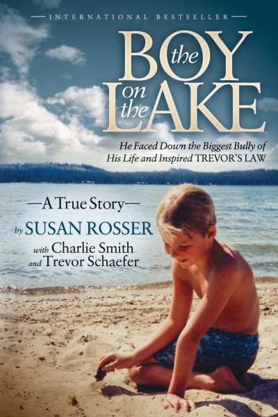 The Boy On The Lake: He Faced Down the Biggest Bully of His Life and Inspired Trevor's Law cover
