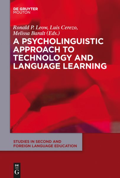 A Psycholinguistic Approach to Technology and Language Learning (Studies in Second and Foreign Language Education [SSFLE], 11)