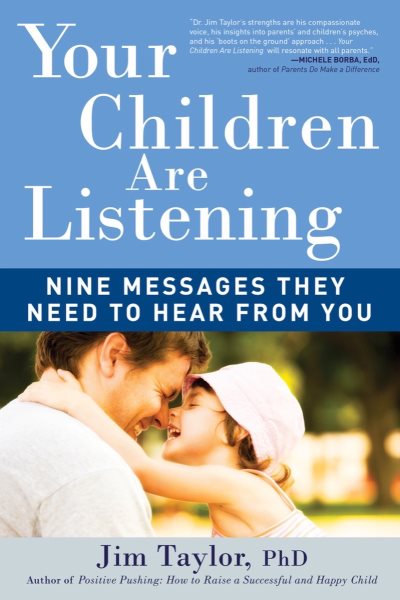 Your Children are Listening: Nine Messages They Need to Hear From You cover