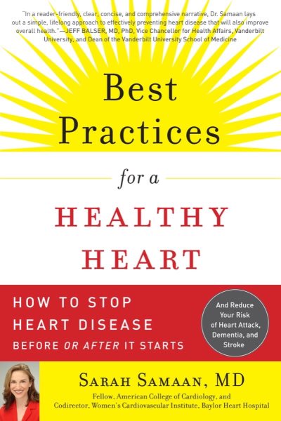 Best Practices for a Healthy Heart: How to Stop Heart Disease Before or After It Starts cover