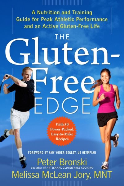 The Gluten-Free Edge: A Nutrition and Training Guide for Peak Athletic Performance and an Active Gluten-Free Life (No Gluten, No Problem) cover