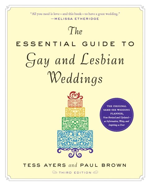 The Essential Guide to Gay and Lesbian Weddings cover