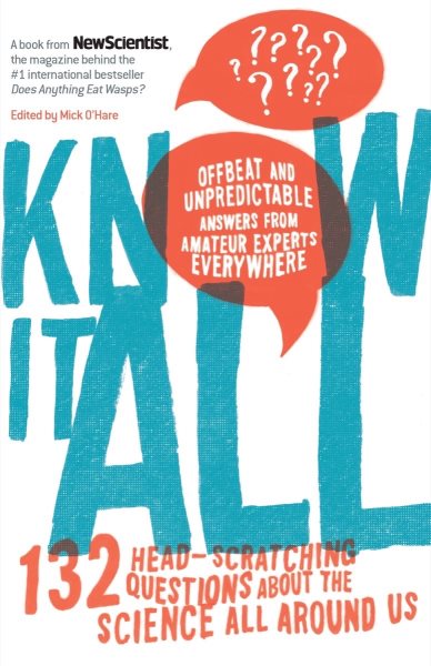 Know It All: 132 Head-Scratching Questions About the Science All Around Us cover