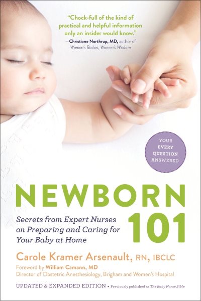 Newborn 101: Secrets from Expert Nurses on Preparing and Caring for Your Baby at Home cover