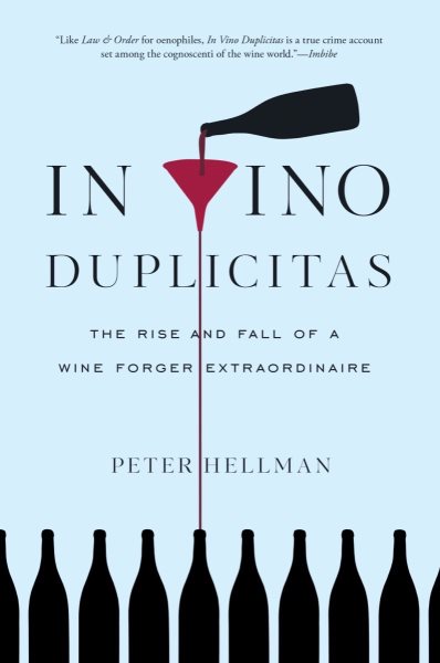 In Vino Duplicitas: The Rise and Fall of a Wine Forger Extraordinaire cover