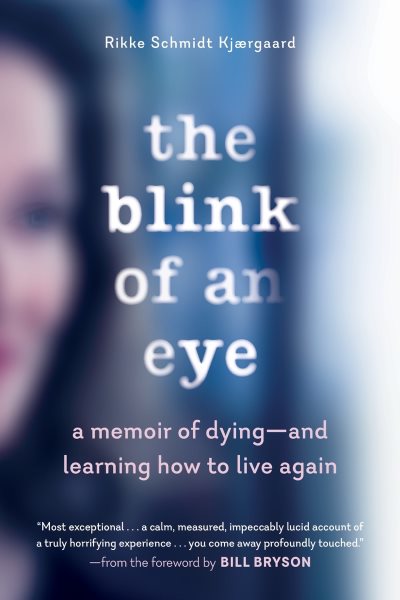 The Blink of an Eye: A Memoir of Dying―and Learning How to Live Again cover