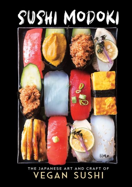 Sushi Modoki: The Japanese Art and Craft of Vegan Sushi cover