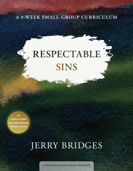 Respectable Sins: A 9-Week Small-Group Curriculum: Confronting the Sins We Tolerate cover