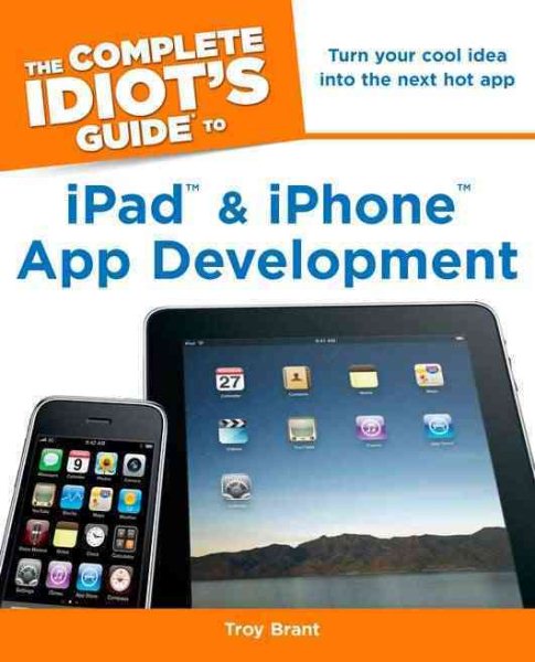 The Complete Idiot's Guide to Ipad and Iphone App Development cover