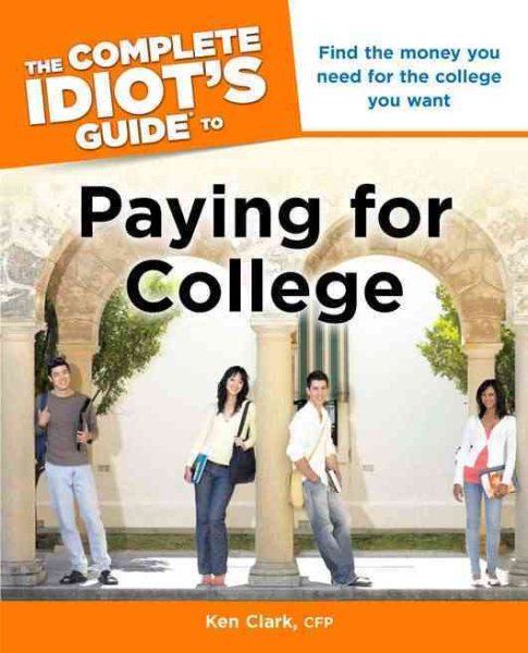 The Complete Idiot's Guide to Paying for College cover