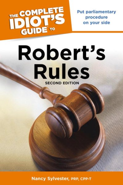 The Complete Idiot's Guide to Robert's Rules, 2nd Edition (Complete Idiot's Guides (Lifestyle Paperback))