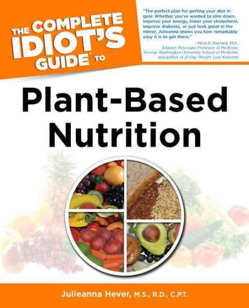 The Complete Idiot's Guide to Plant-Based Nutrition cover
