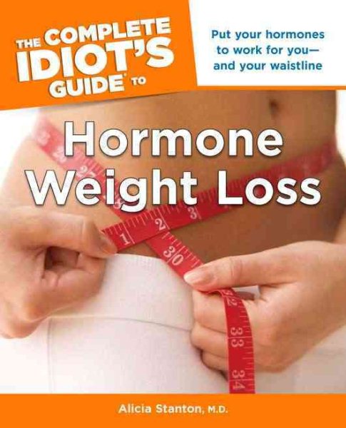 The Complete Idiot's Guide to Hormone Weight Loss cover