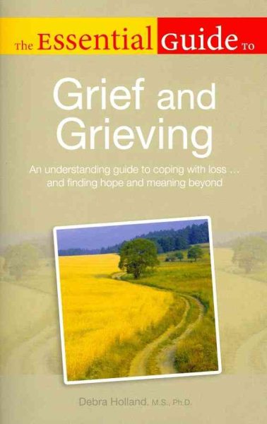 The Essential Guide to Grief and Grieving cover