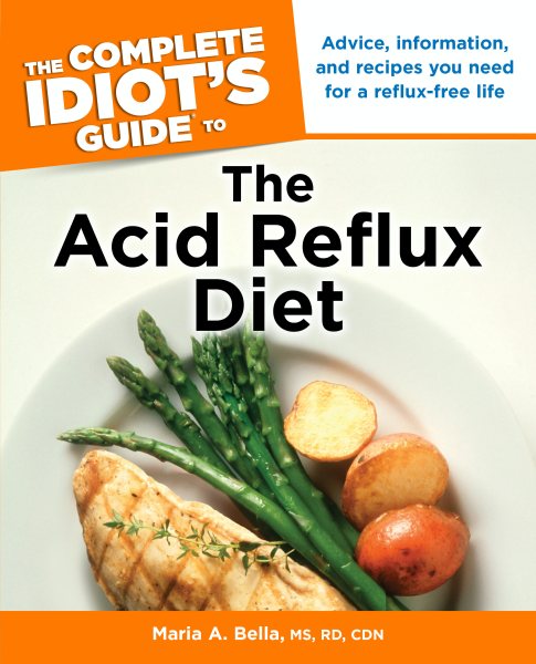 The Complete Idiot's Guide to the Acid Reflux Diet cover