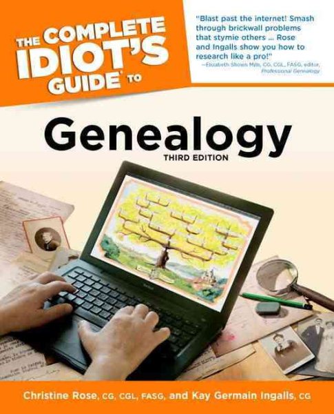 The Complete Idiot's Guide to Genealogy, 3rd Edition cover