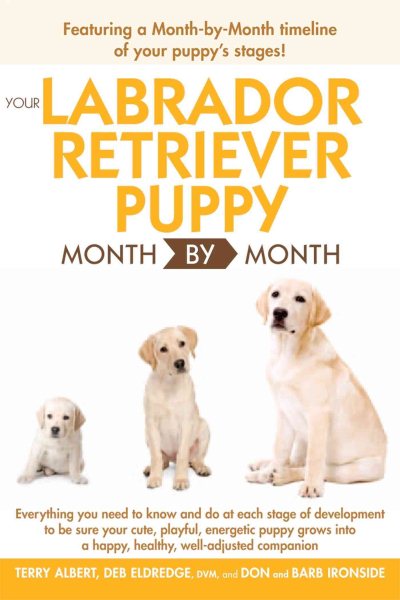 Your Labrador Retriever Puppy Month By Month cover