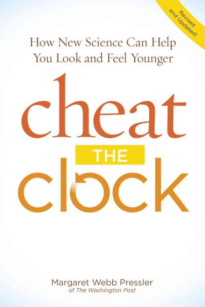 Cheat The Clock: New Science to Help You Look and Feel Younger cover