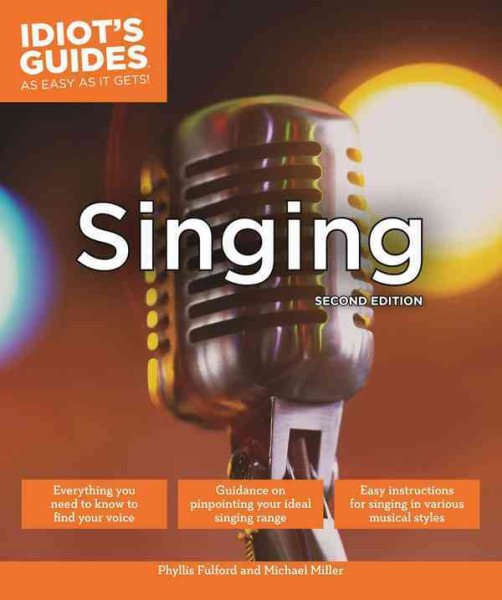 Idiot's Guides: Singing, 2E