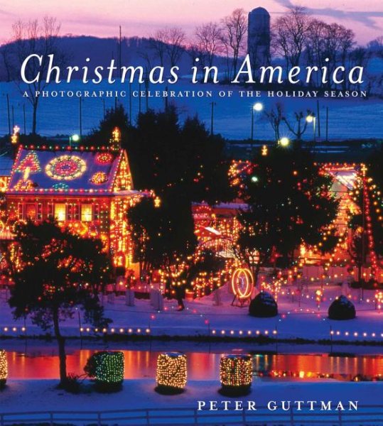 Christmas in America: A Photographic Celebration of the Holiday Season cover