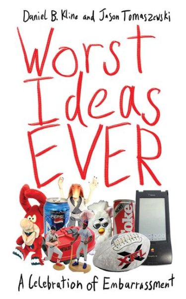 Worst Ideas Ever: A Celebration of Embarrassment cover