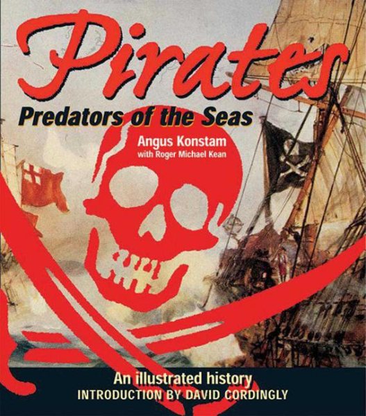 Pirates: Predators of the Seas: An Illustrated History cover