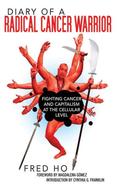 Diary of a Radical Cancer Warrior: Fighting Cancer and Capitalism at the Cellular Level cover