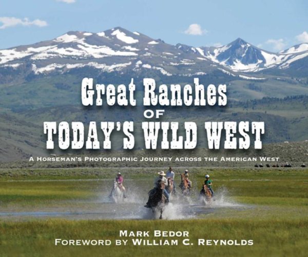 Great Ranches of Today's Wild West: A Horseman's Photographic Journey Across the American West cover