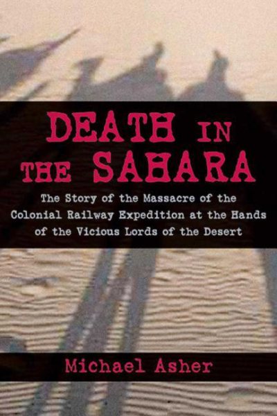 Death in the Sahara: The Lords of the Desert and the Timbuktu Railway Expedition Massacre cover