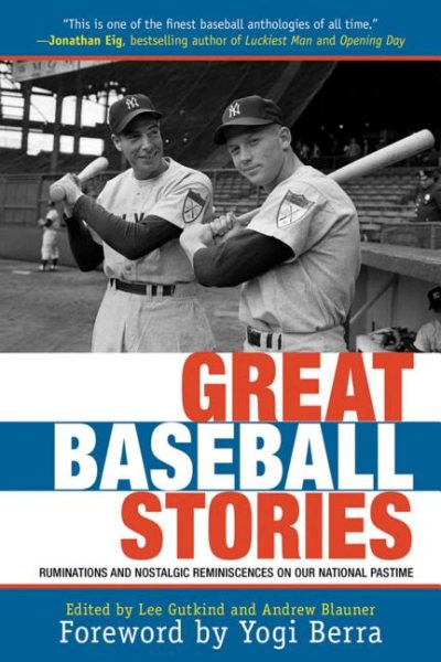 Great Baseball Stories: Ruminations and Nostalgic Reminiscences on Our National Pastime cover
