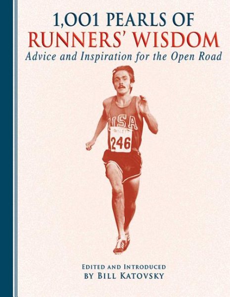 1,001 Pearls of Runners' Wisdom: Advice and Inspiration for the Open Road cover