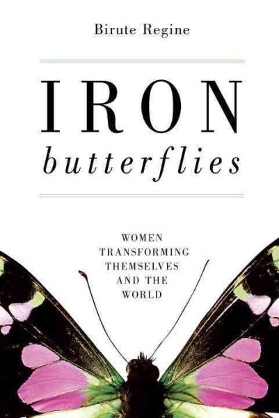 Iron Butterflies: Women Transforming Themselves and the World cover