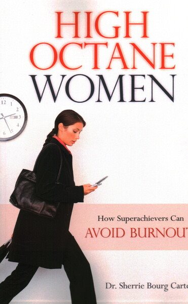 High-Octane Women: How Superachievers Can Avoid Burnout cover