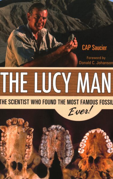 The Lucy Man: The Scientist Who Found the Most Famous Fossil Ever cover