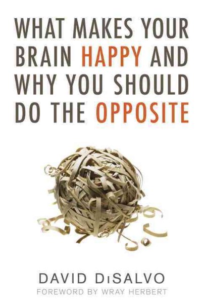 What Makes Your Brain Happy and Why You Should Do the Opposite cover