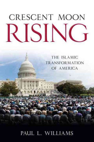 Crescent Moon Rising: The Islamic Transformation of America cover