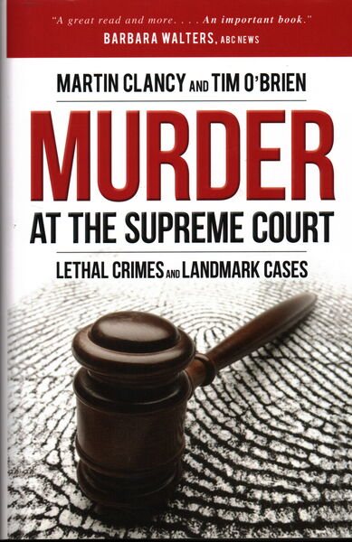 Murder at the Supreme Court: Lethal Crimes and Landmark Cases cover
